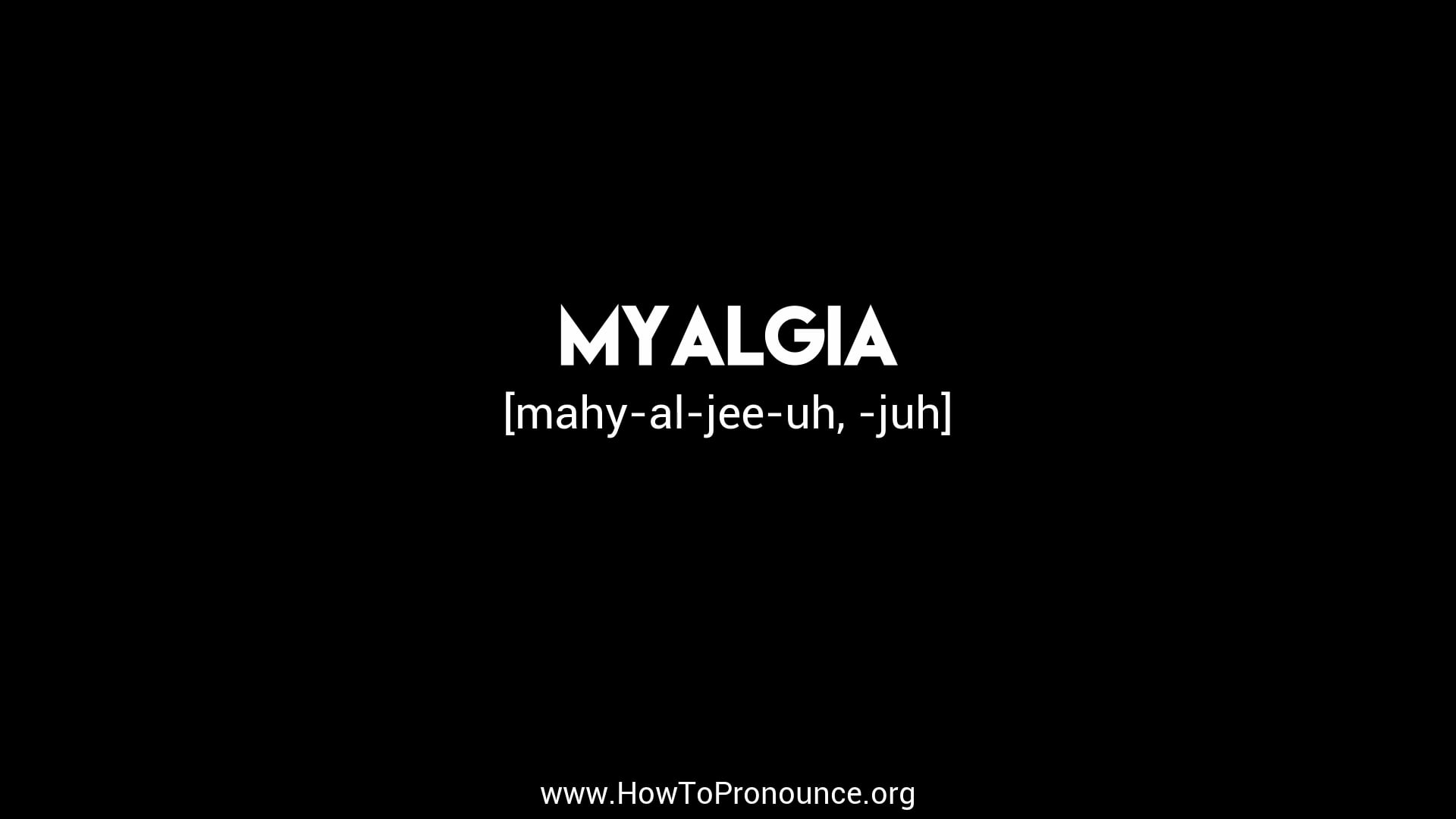 how-to-pronounce-myalgia-on-vimeo