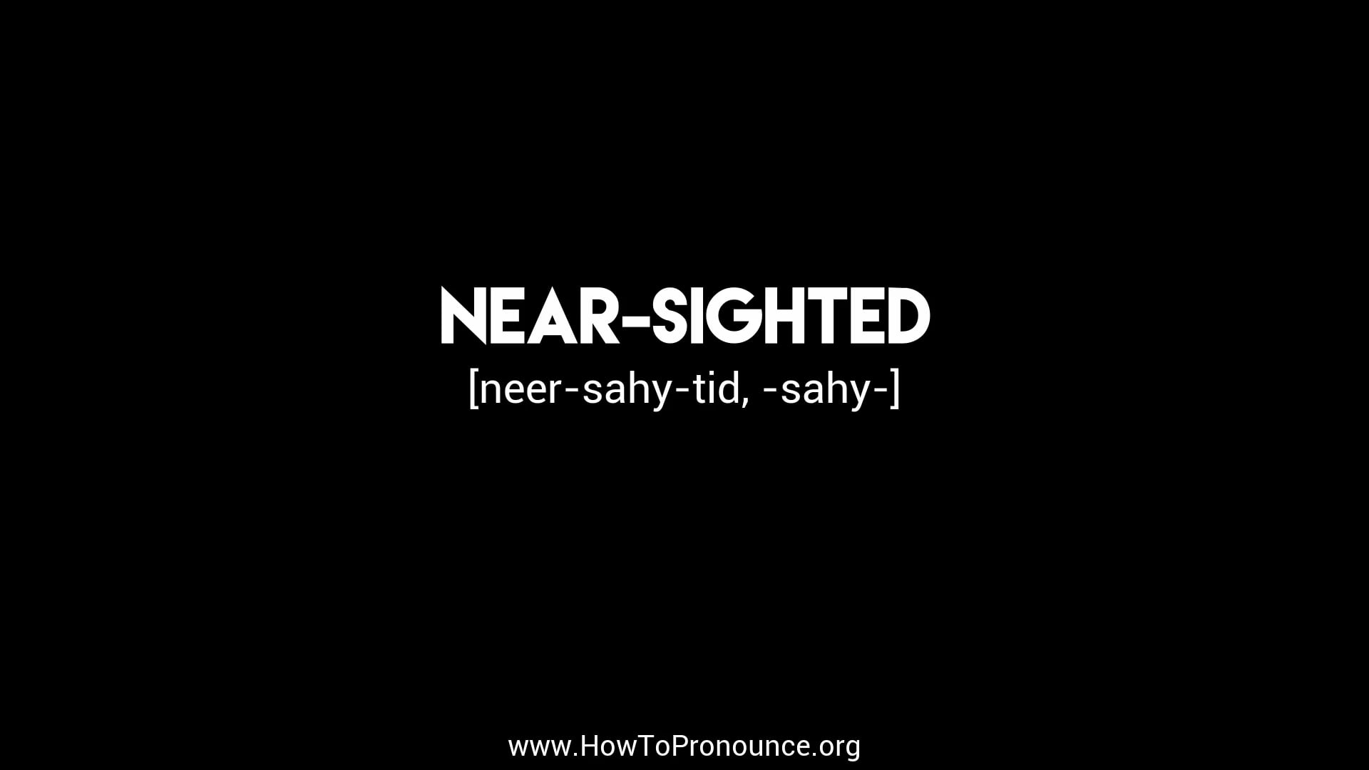 How to Pronounce "nearsighted" on Vimeo