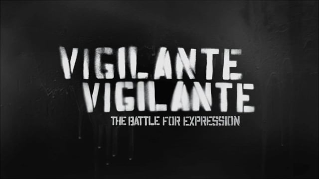 Vigilante Vigilante: The Battle for Expression