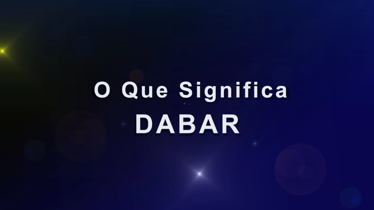 Vídeos do DABAR - O que Siginifica DABAR