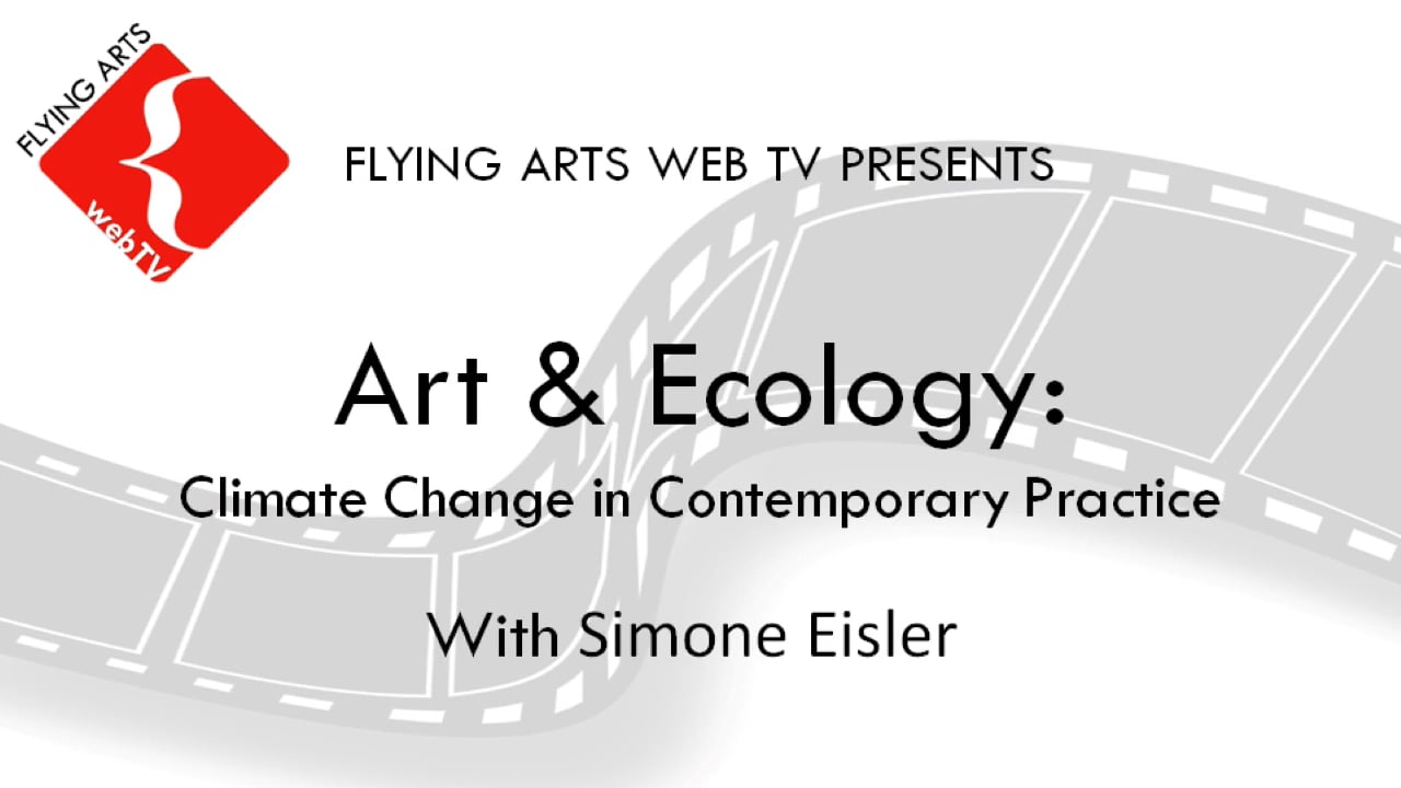 Art and Ecology: Climate Change in Contemporary Practice