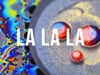 La La La