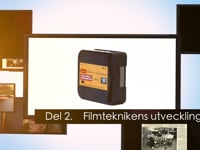 Del 2. "Filmteknikens utveckling"