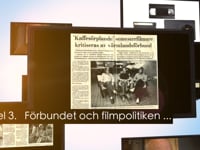 Del 3. "Förbundet och filmpolitiken"