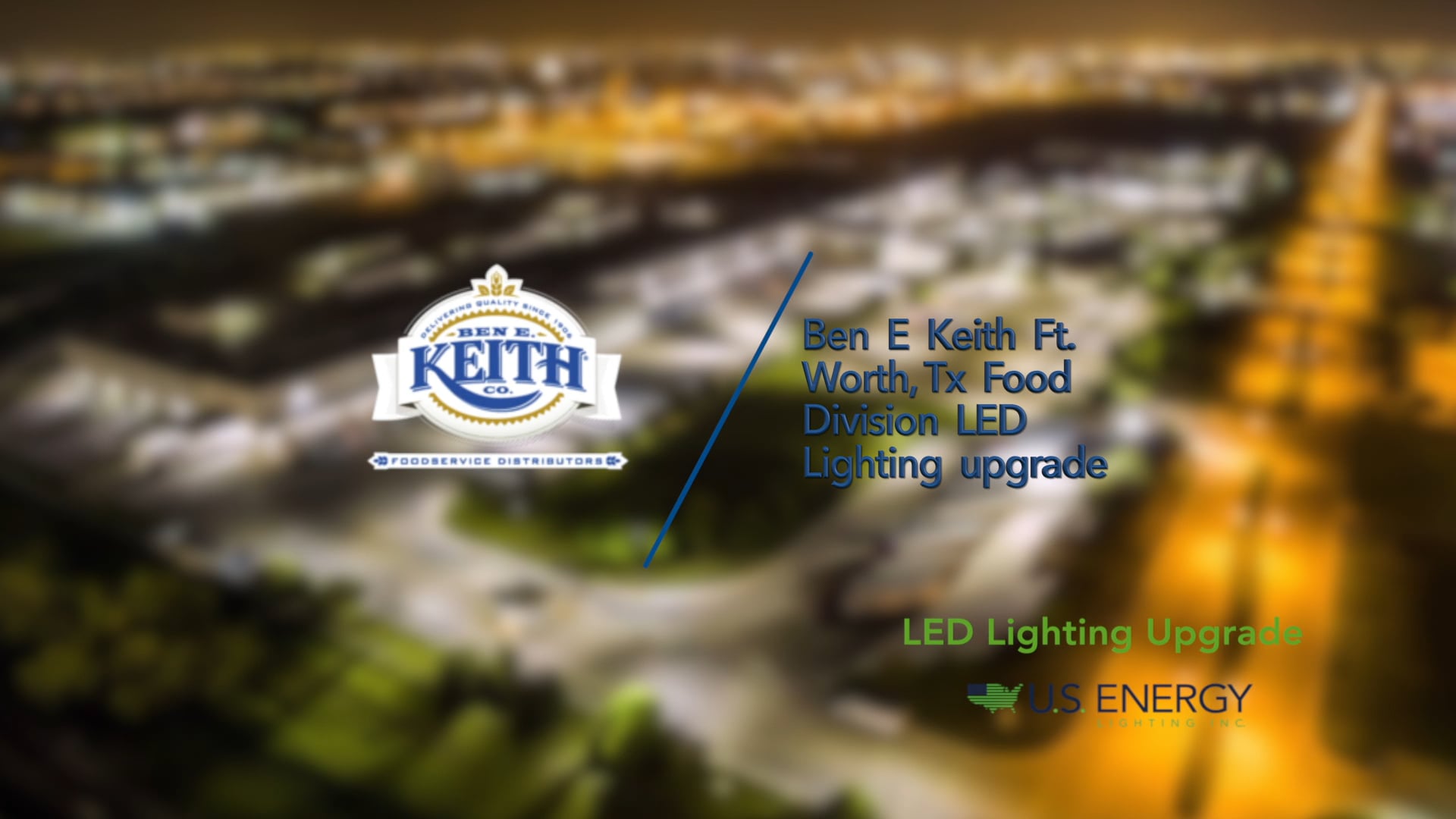 (Before & After Video) Ben E. Keith Food Division-LED upgrade 4/13/2015 (Before & After Video)