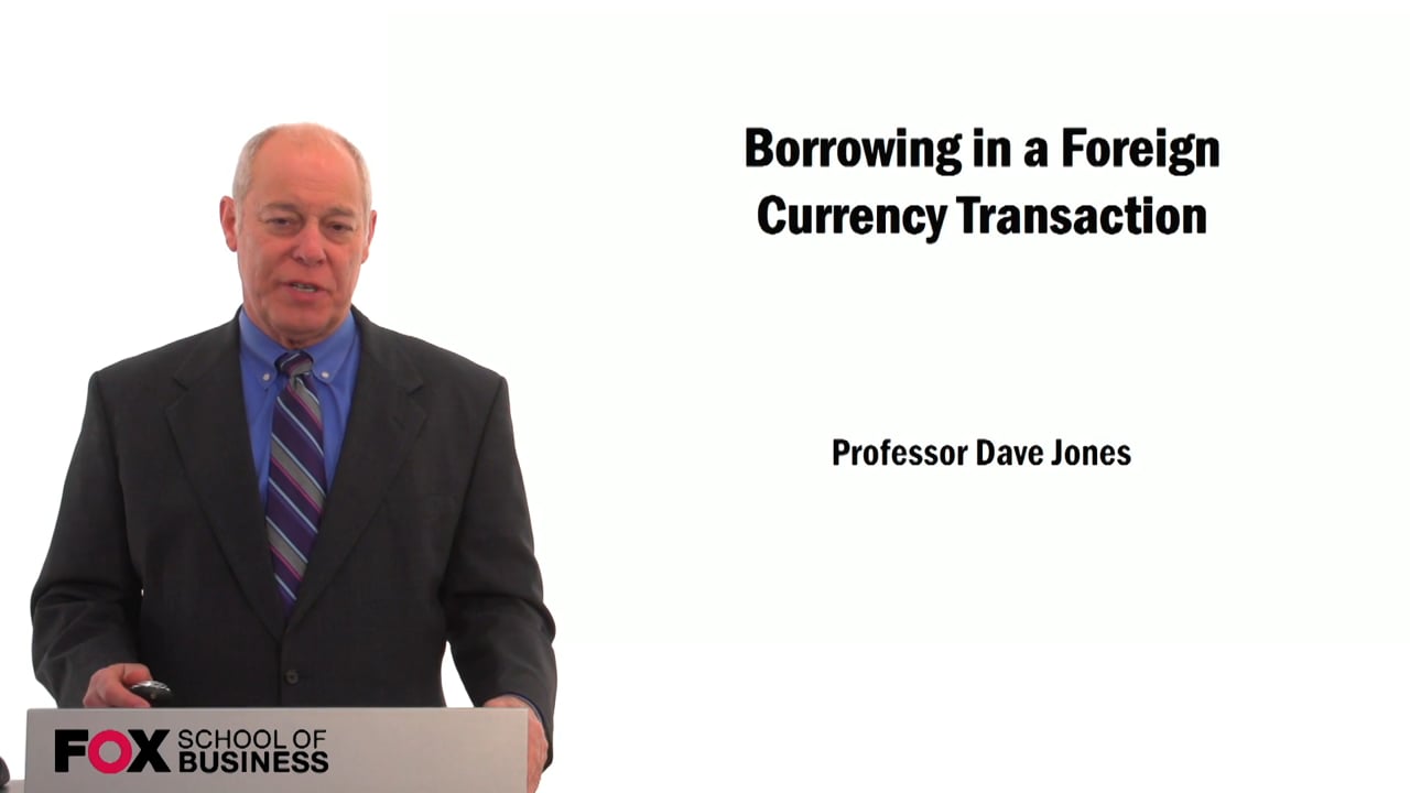 Borrowing in a Foreign Currency Transaction