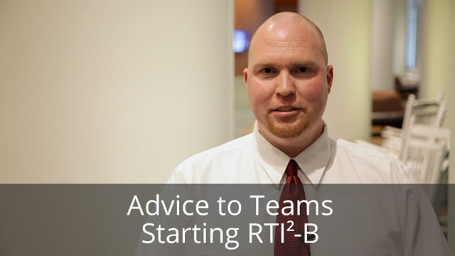 Advice to Teams Starting RTI2-B