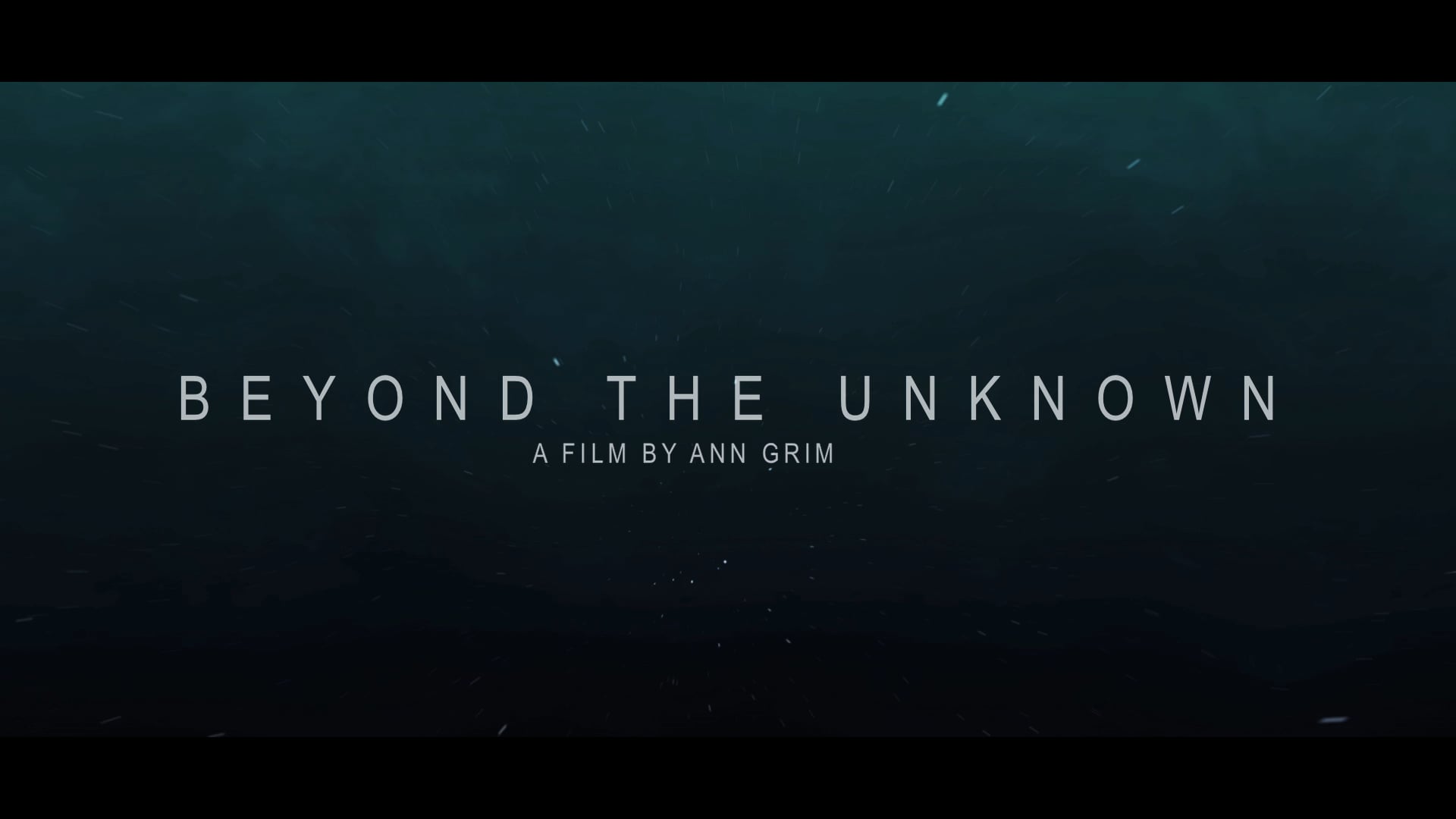 Beyond the Unknown