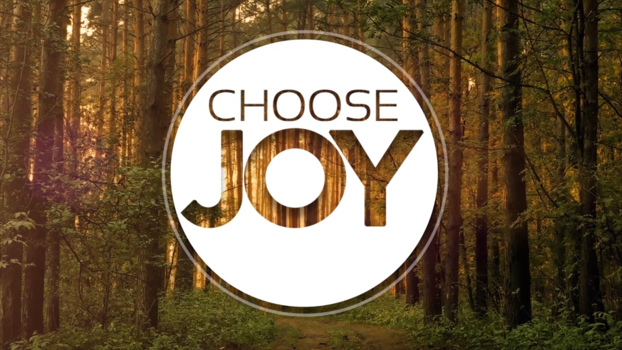 Choose Joy - Week 6