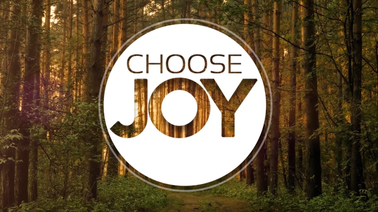 Choose Joy - Week 7