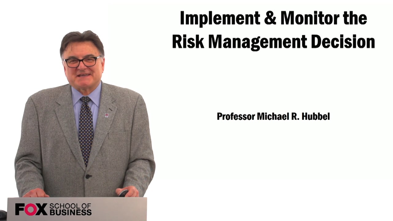 Implement & Monitor the Risk Management Decision