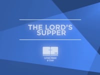 Means of Grace: The Lord's Supper