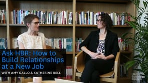 Ask HBR: How to Build Relationships at a New Job (Facebook Live)