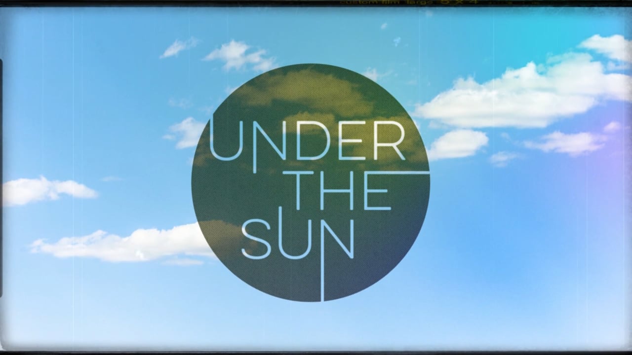 Under the Sun – Week 2