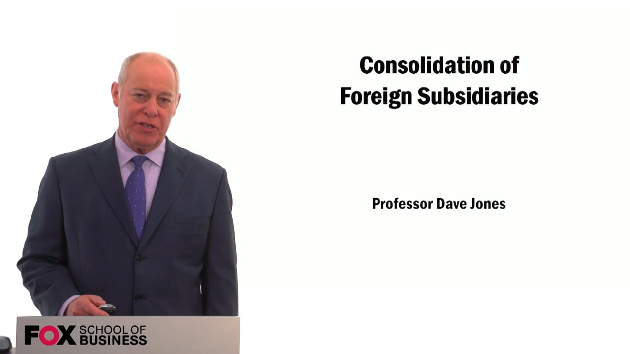 Consolidation of Foreign Subsidiaries
