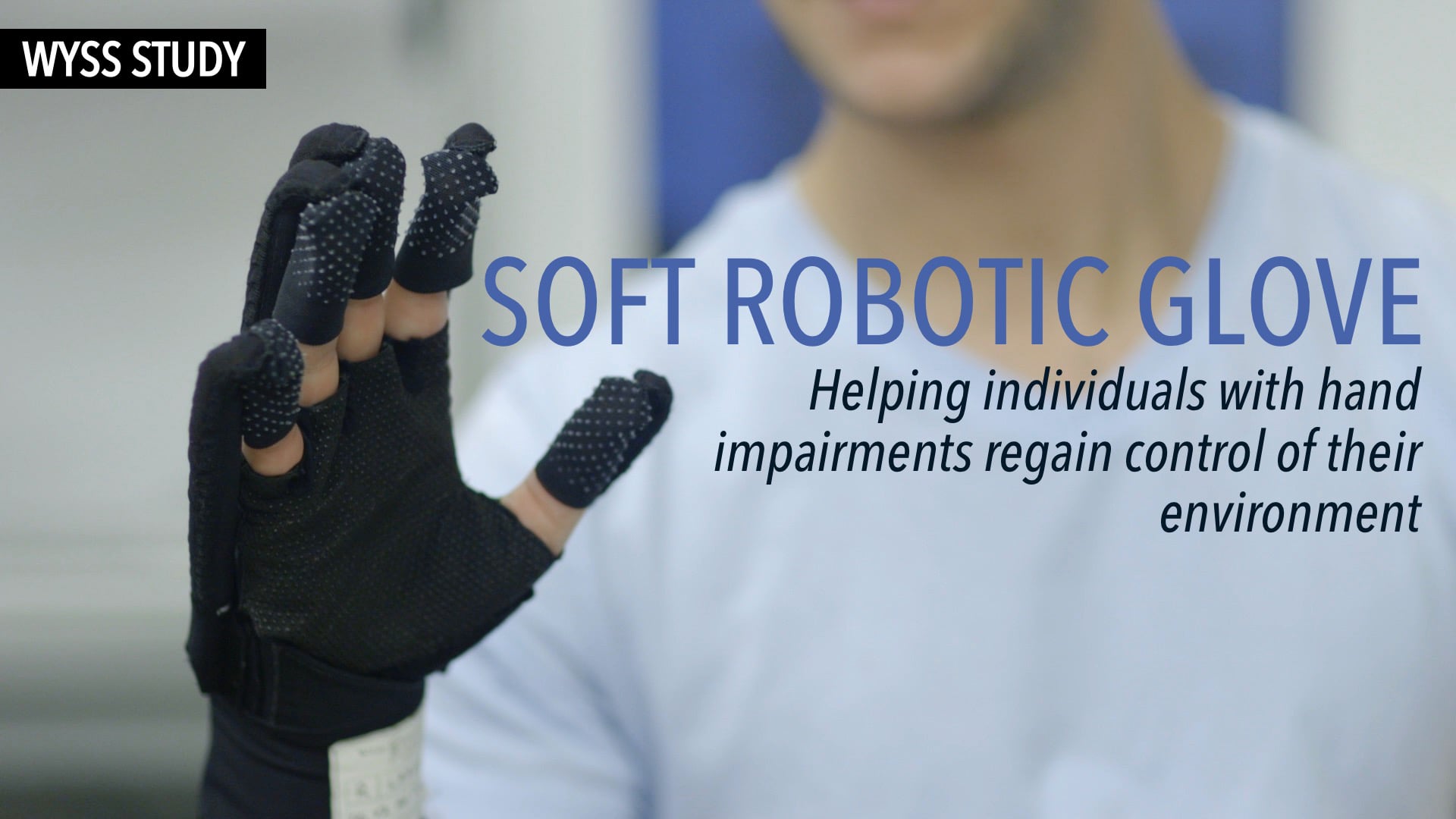 Wyss Study: Soft Robotic Glove