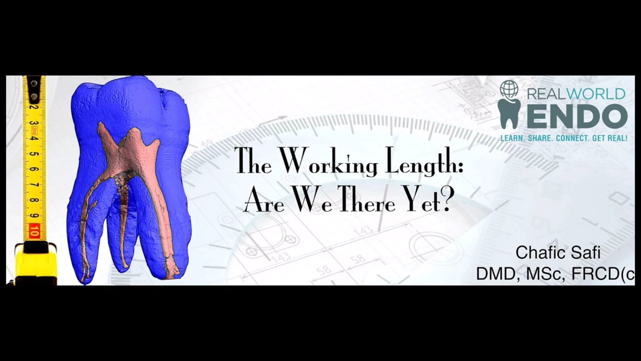Working Length with Dr. Chafic Safi Real World Endo Endodontics