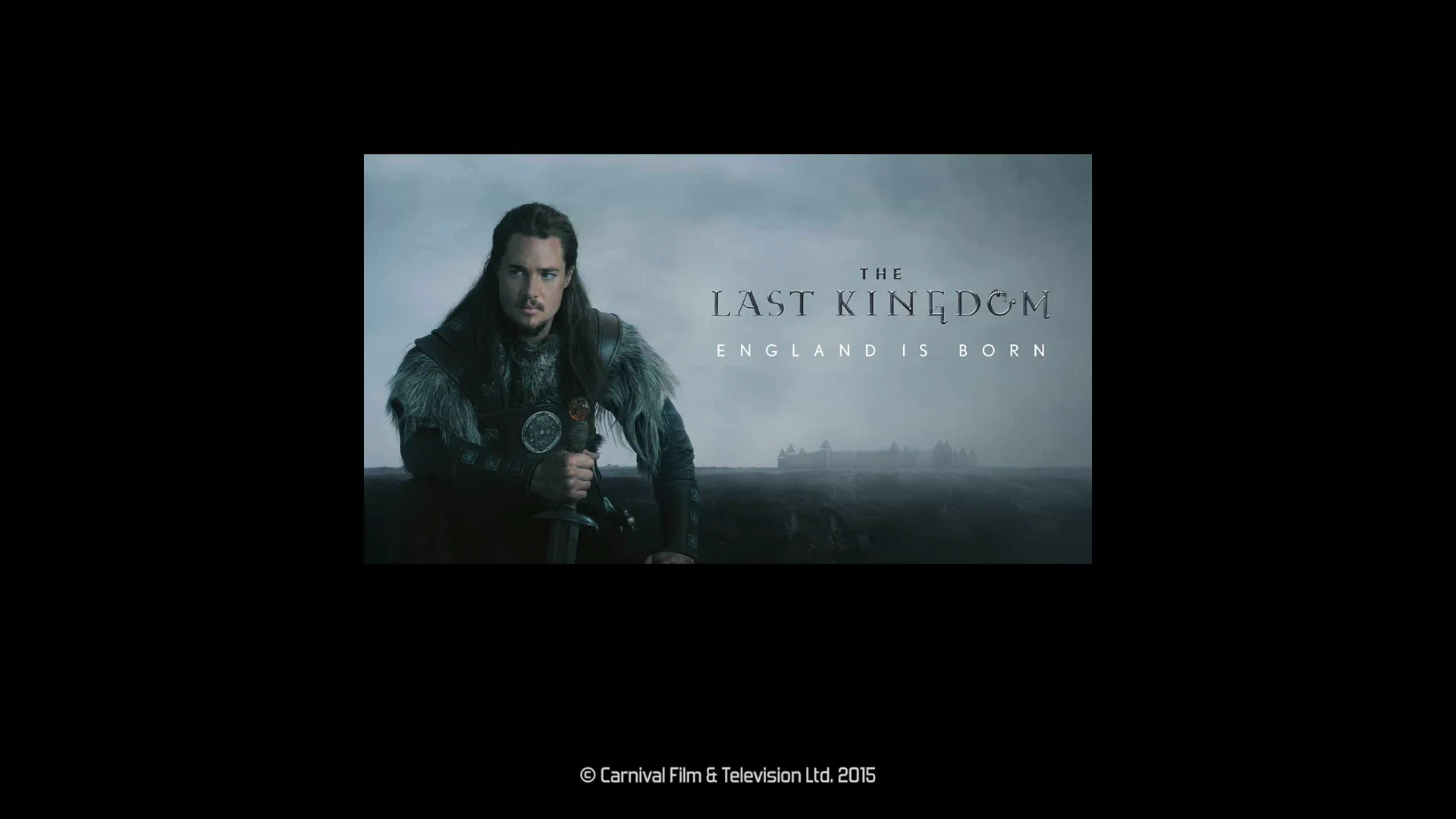 The Last Kingdom (2015) - Filmaffinity