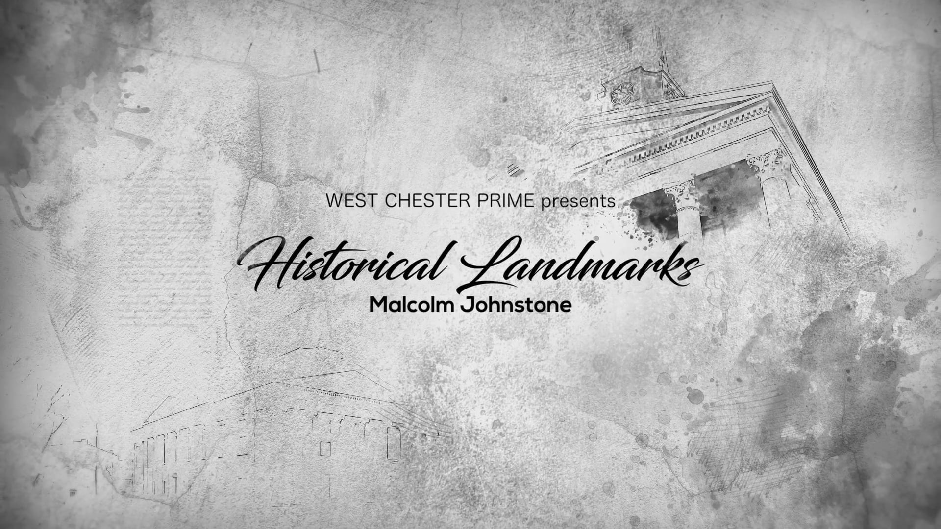 "Historical Landmarks" Featuring Malcolm Johnstone