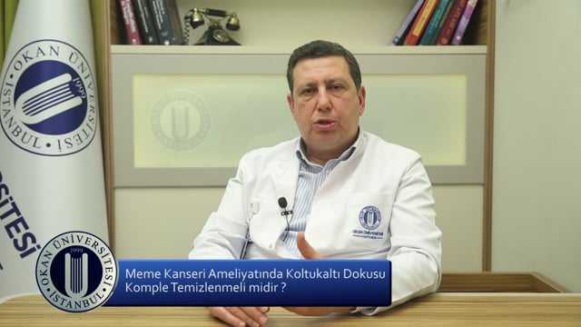 Meme Kanseri Ameliyatında Koltukaltı Dokusu Komple Temizlenmeli midir? - Prof. Dr. Abut Kebudi 