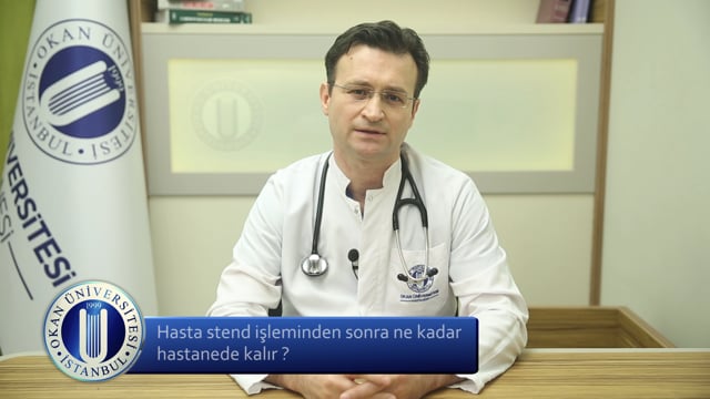 Hasta Stent İşleminden Sonra Ne Kadar Hastanede Kalır?  - Dr. Öğr. Üyesi Üyesi Süha Çetin