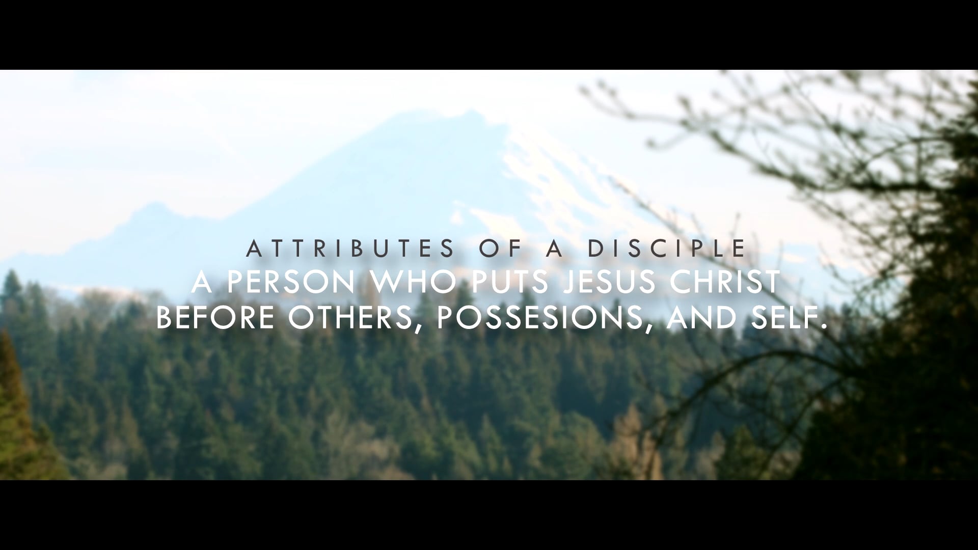 Attributes of a Disciple Part 1 - A person who puts Jesus Christ before others, possessions, and self.