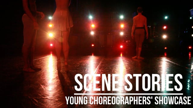 SCENE STORIES // Young Choreographer's Showcase