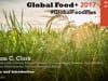 Opening Remarks, William C. Clark: Global Food + 2017