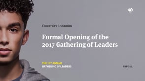 Formal Opening of the 2017 Gathering of Leaders: Courtney Cogburn