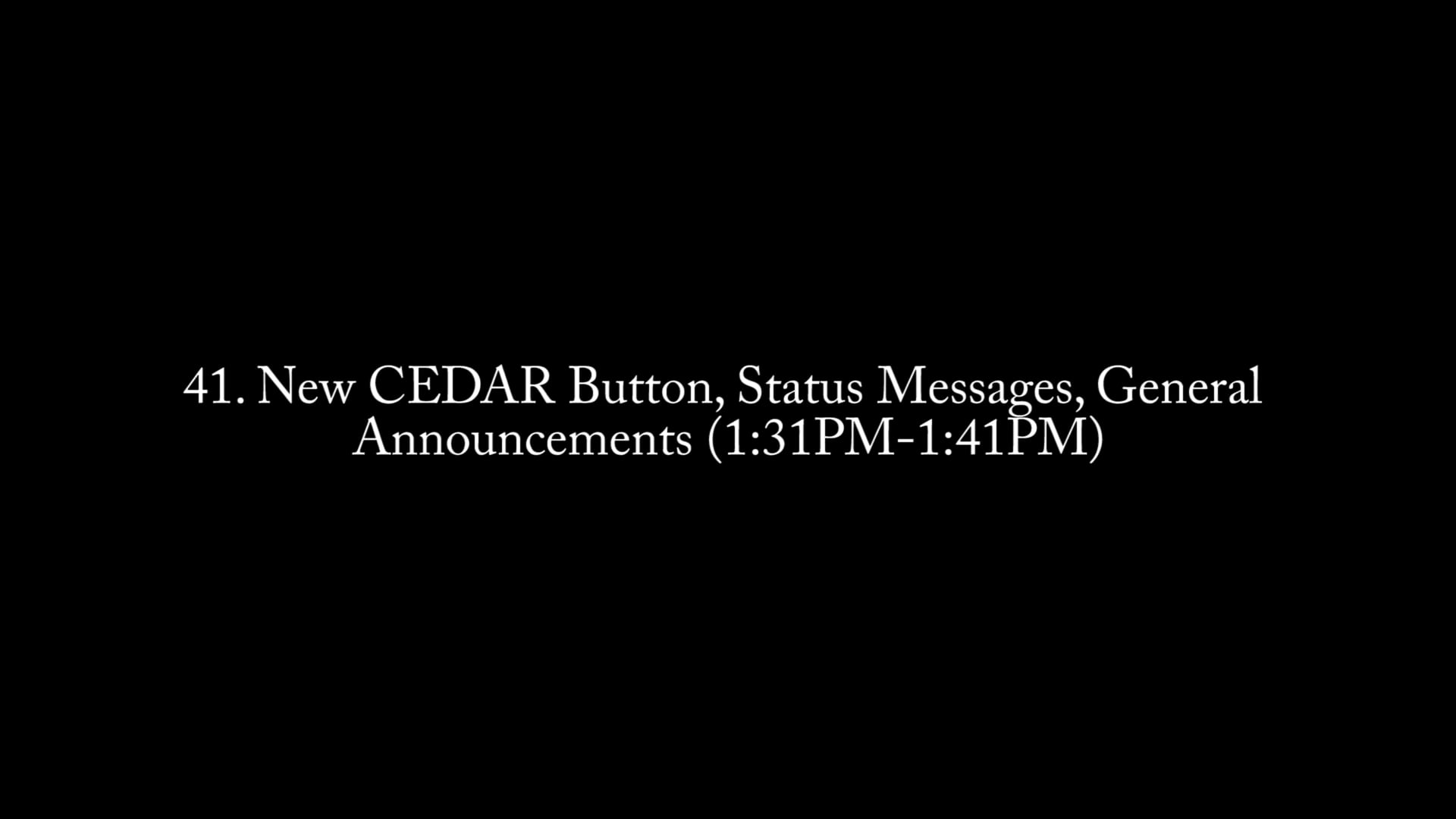 CEDAR Transition Meetings - 41. New CEDAR Button, Status Messages ...