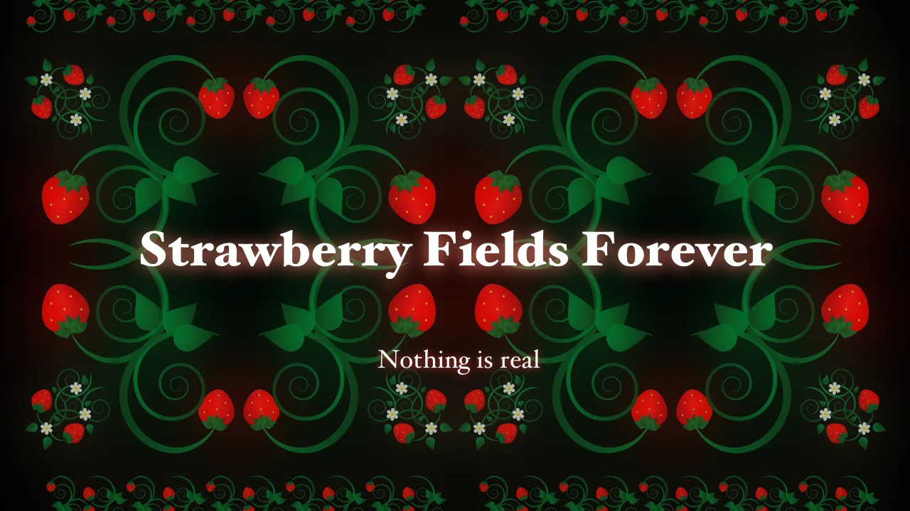 Strawberry Fields Forever – The Beatles – Goldmine1969.com