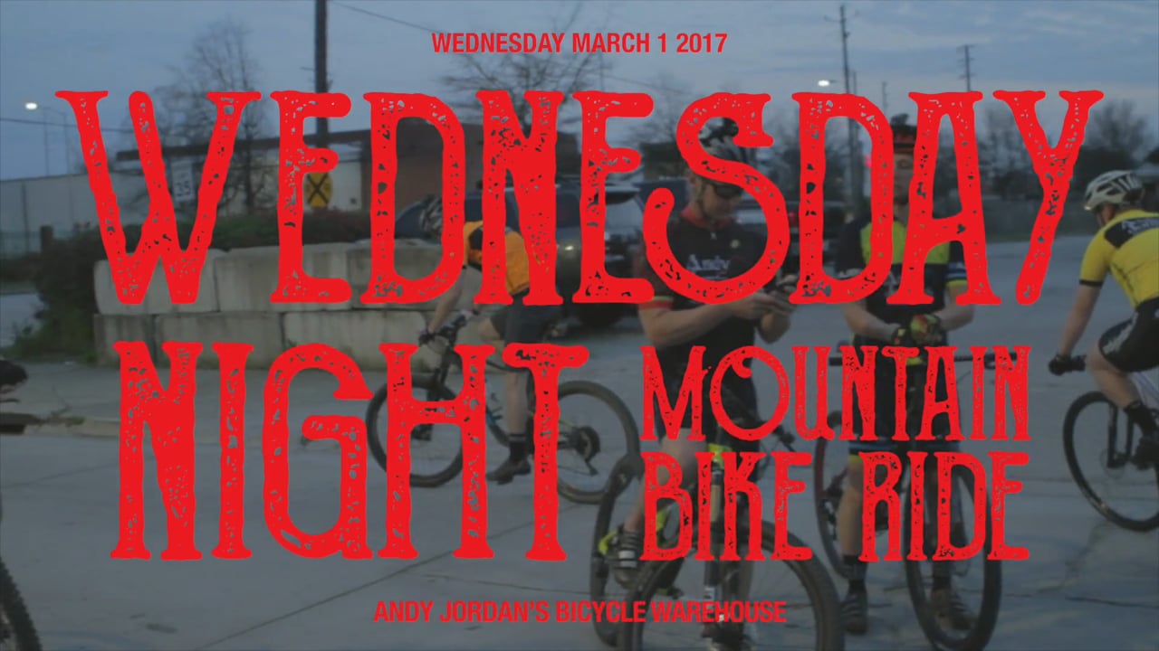 Wednesday Night Mountain Bike Ride 03/01/2017