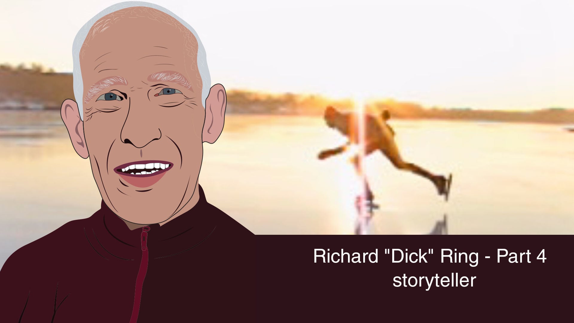 Dick Ring - Part 4 Storyteller