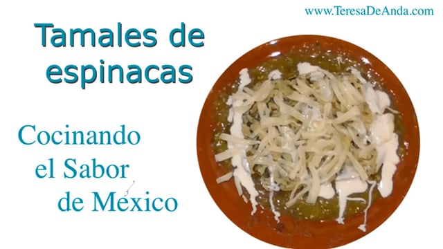 Tamales de espinacas con queso. Receta original de Tapalpa, Jalisco