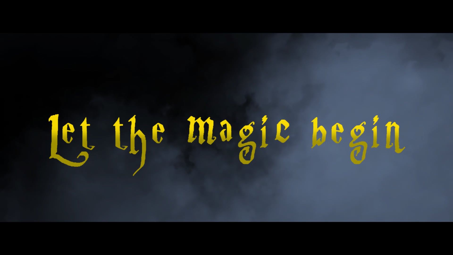 Let the day begin. Let the magic begin. the magic begins. a wonderful, evening let the magic begin.