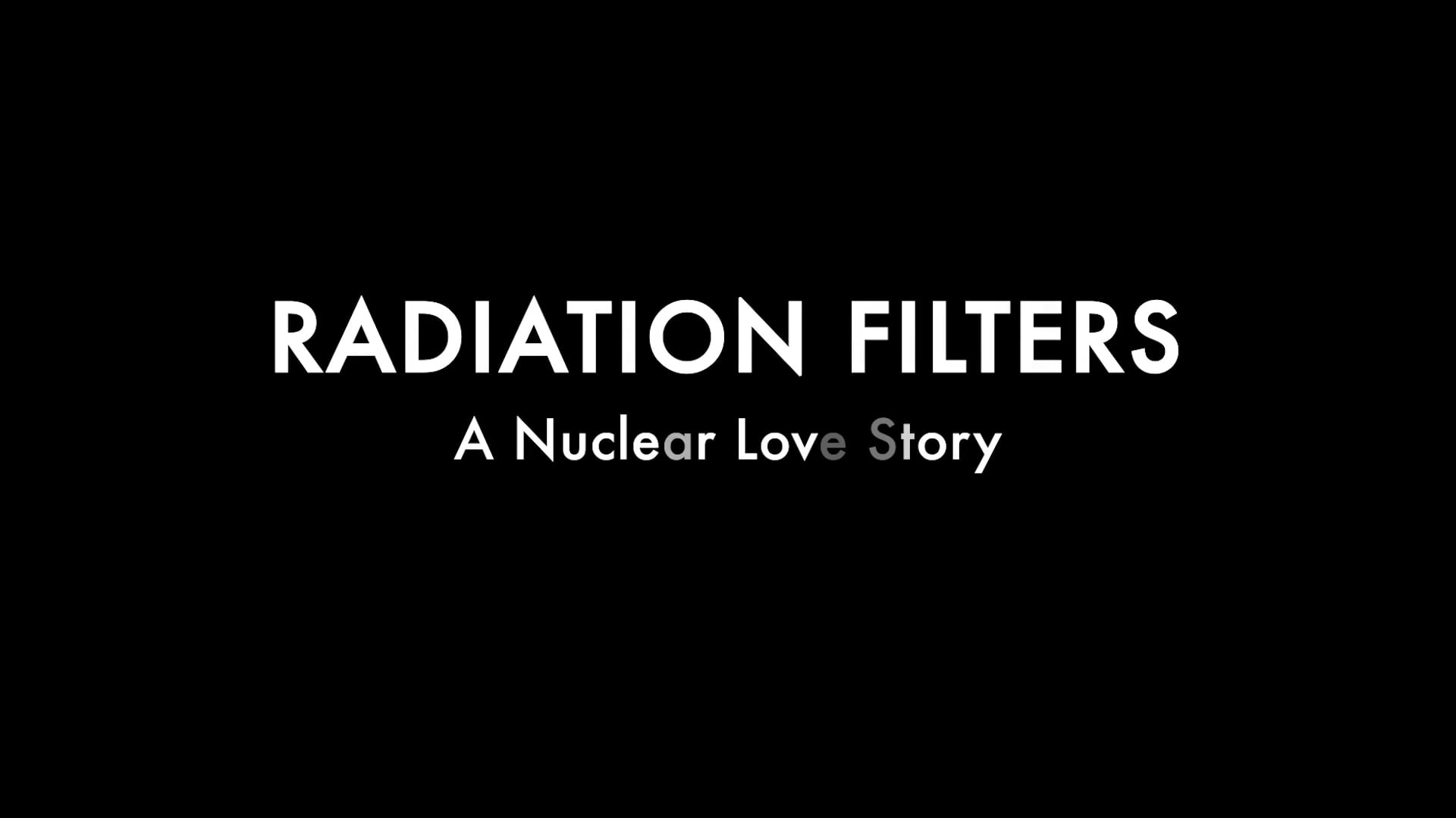 Radiation Filters OFFICIAL Trailer