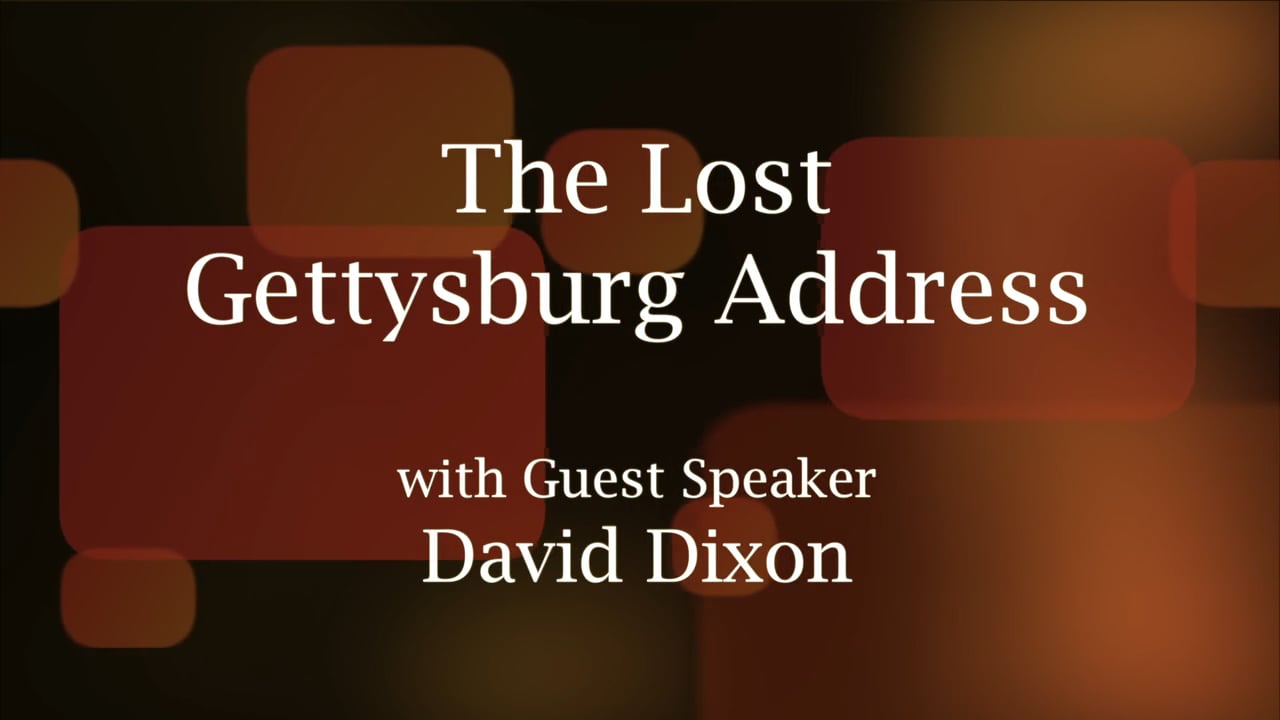 Old Colony History Museum Lecture Series:The Lost Gettysburg Address by David Dixon