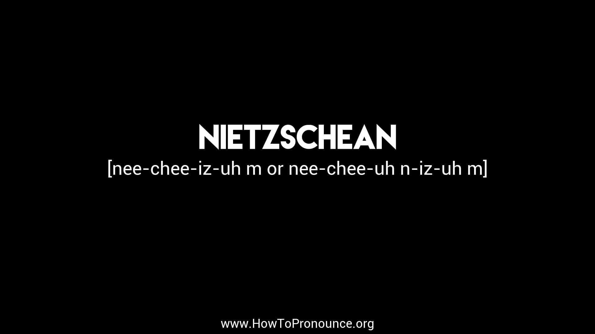 How to Pronounce nietzschean on Vimeo