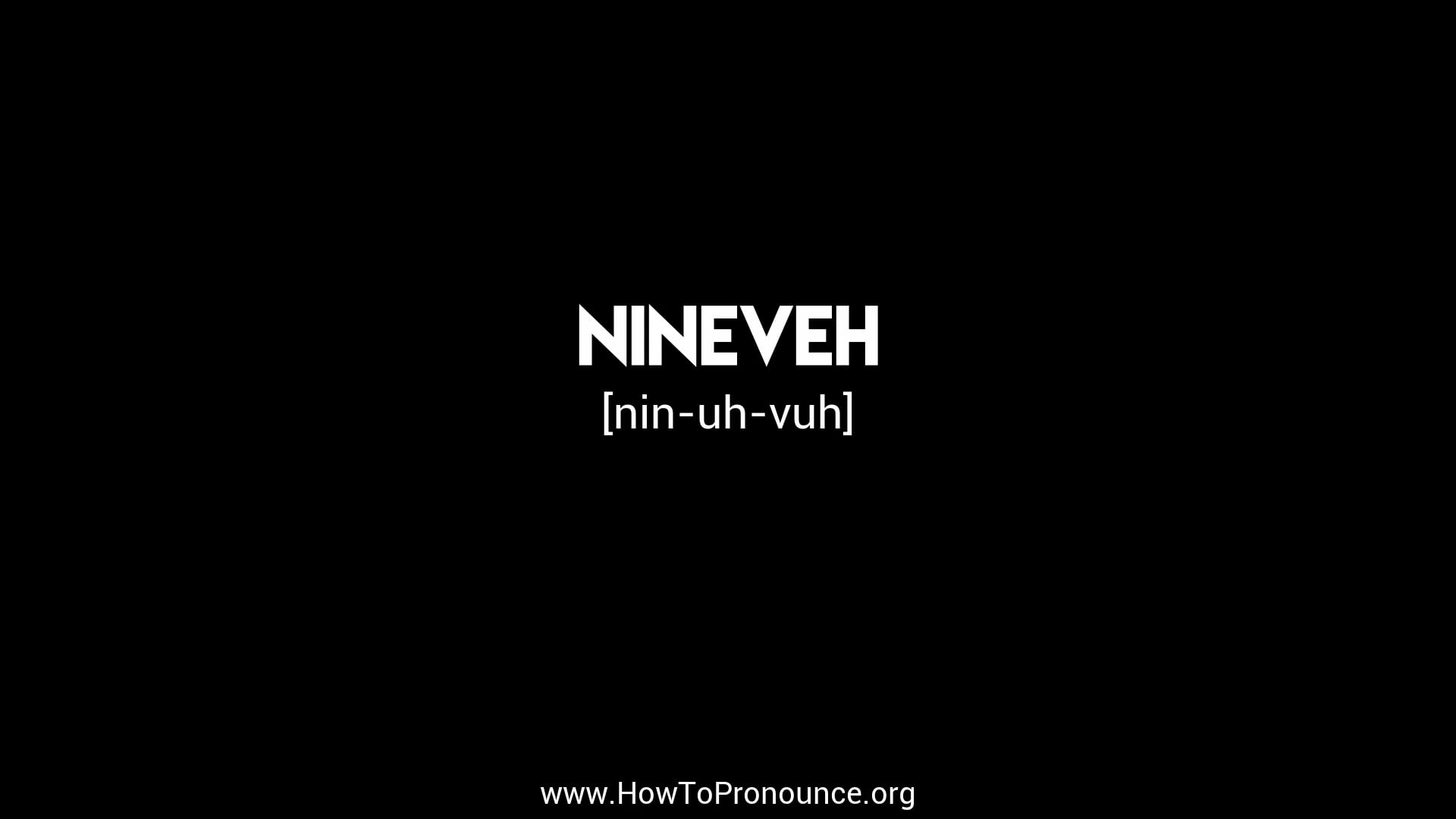 How to Pronounce nineveh on Vimeo