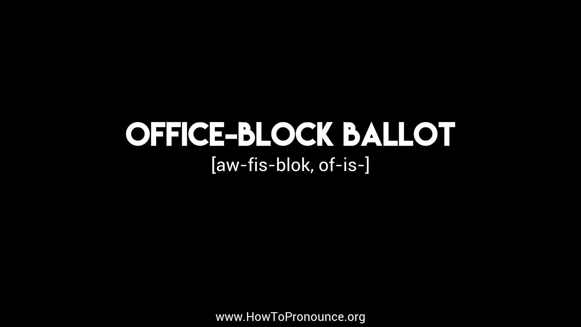 how-to-pronounce-office-block-ballot-on-vimeo