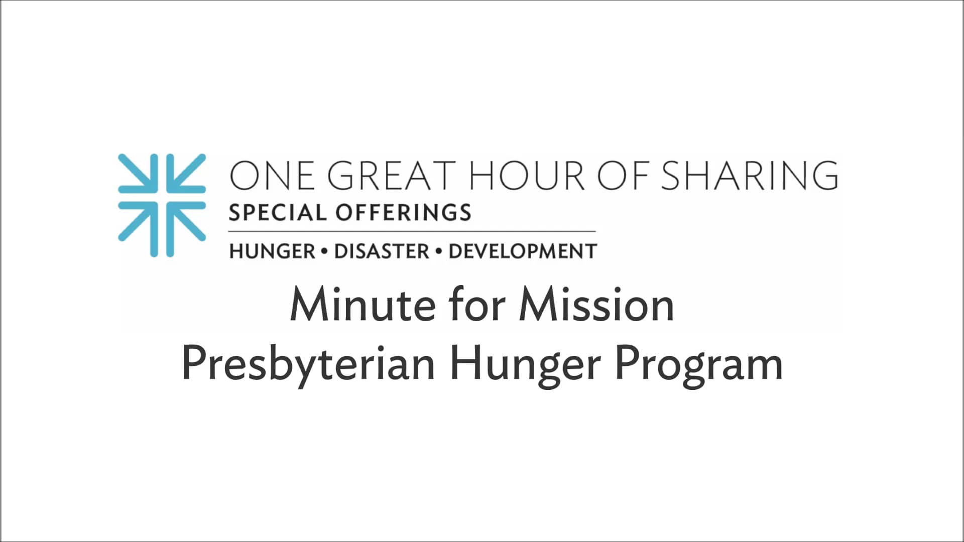 One Great Hour of Sharing Minute for Mission Presbyterian Hunger