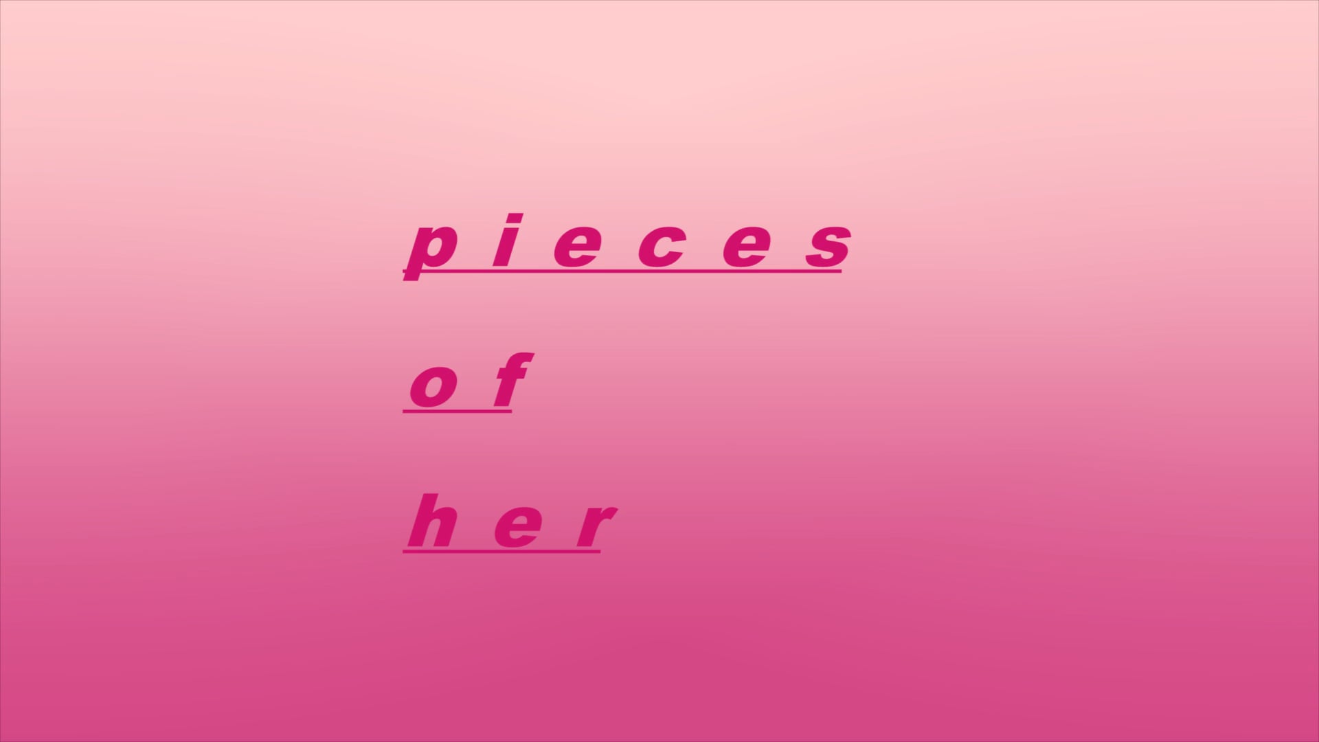 Pieces of Her