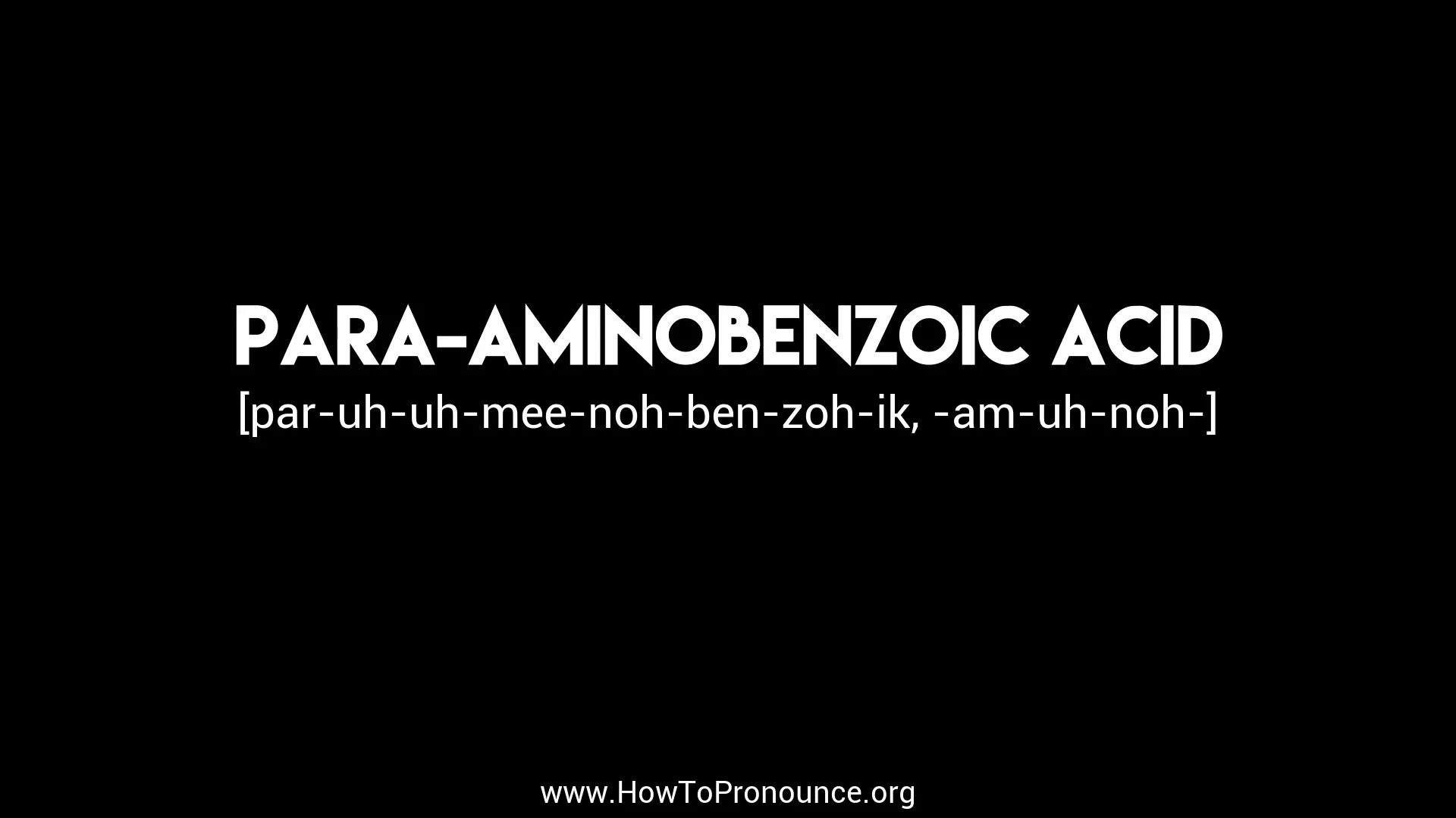 how-to-pronounce-para-aminobenzoic-acid-on-vimeo