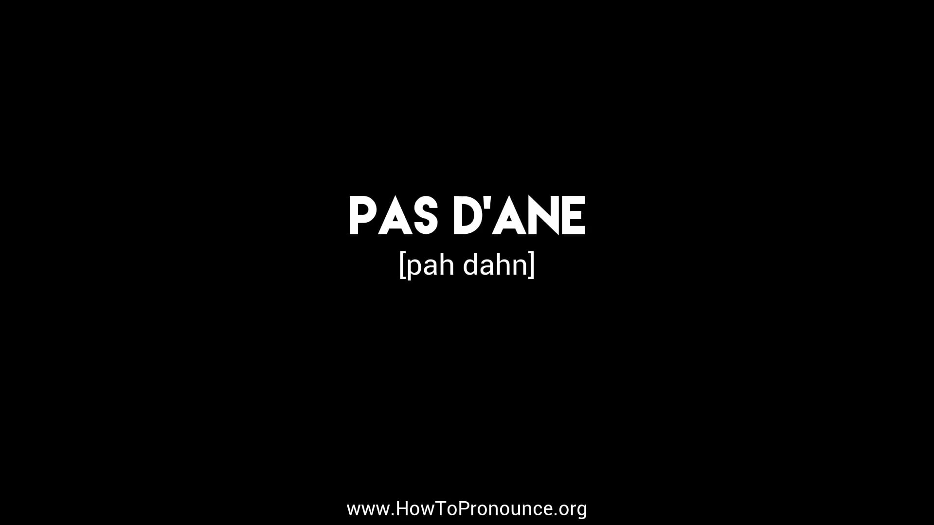 how-to-pronounce-pas-d-ane-on-vimeo