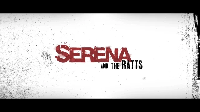 Watch Serena & The Ratts