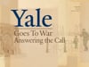 Documentary "Yale Goes to War - Answering the Call"