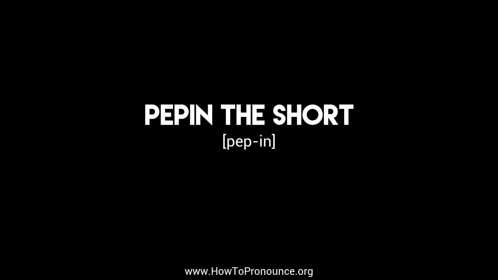 How to Pronounce "pepin the short" on Vimeo