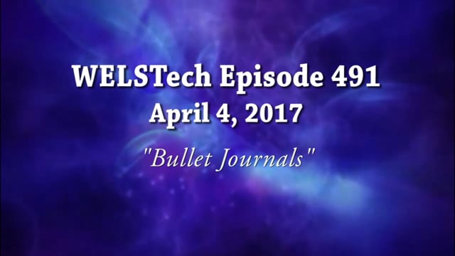 WELSTech Episode 491 - Bullet Journals