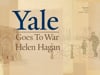 Yale Goes to War - Helen Hagan
