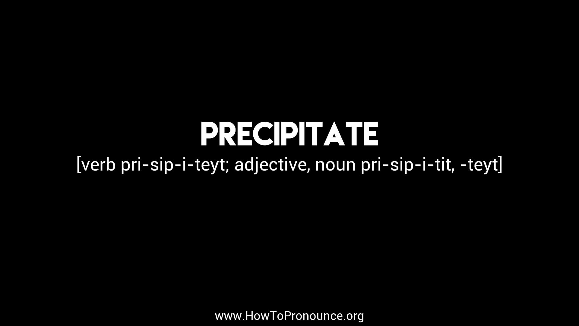 how-to-pronounce-precipitate-on-vimeo